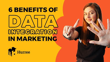 6 Benefits of Data Integration In Marketing
