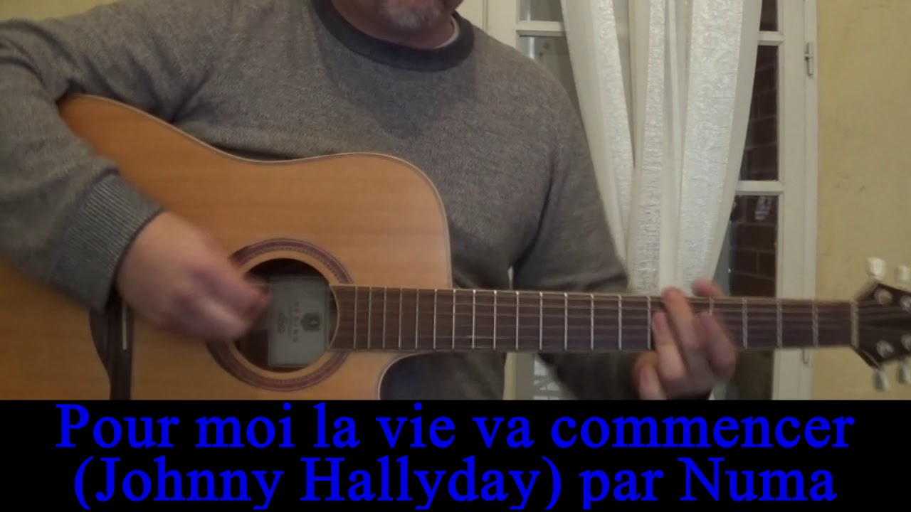 Pour moi la vie va commencer (Johnny Hallyday) reprise guitare voix 1963 YouTube Pour moi la vie va commencer (Johnny Hallyday) reprise guitare voix 1963 YouTube