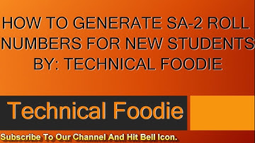 HOW TO GENERATE SA-2 ROLL NUMBERS FOR NEWLY ADD STUDENTS ON EPUNJAB (BY: TECHNICAL FOODIE)