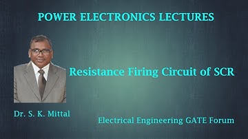 Resistance Firing Circuit of SCR (part 2) by Dr. S.K.Mittal- Power Electronics