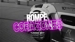 ROMPE CORAZONES (Turreo Edit) - FRANC MIX