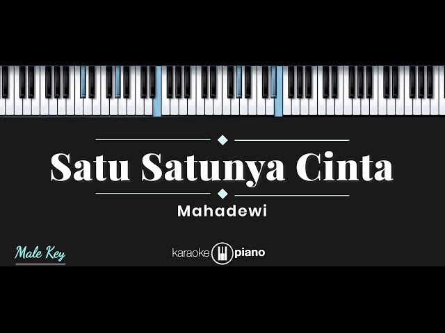 Satu Satunya Cinta - Mahadewi (KARAOKE PIANO - MALE KEY) class=