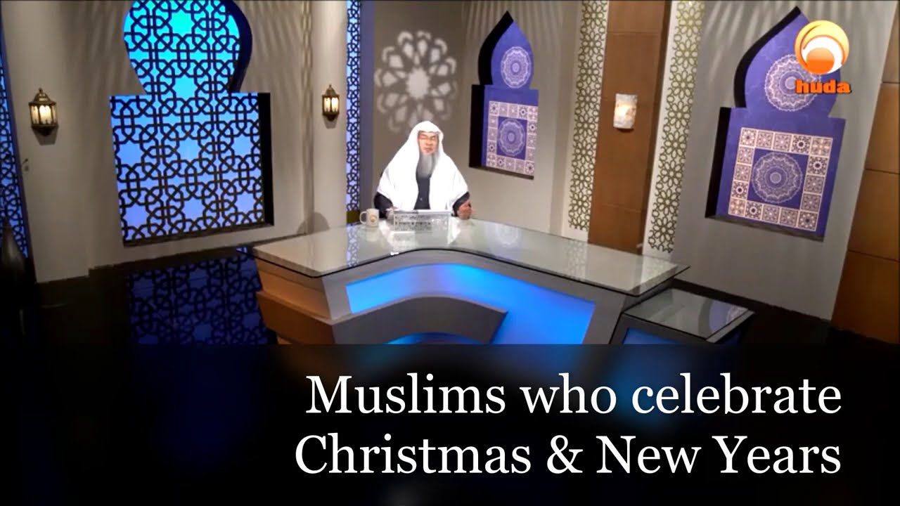 Muslims who celebrate Christmas & New Years Assim al hakeem YouTube