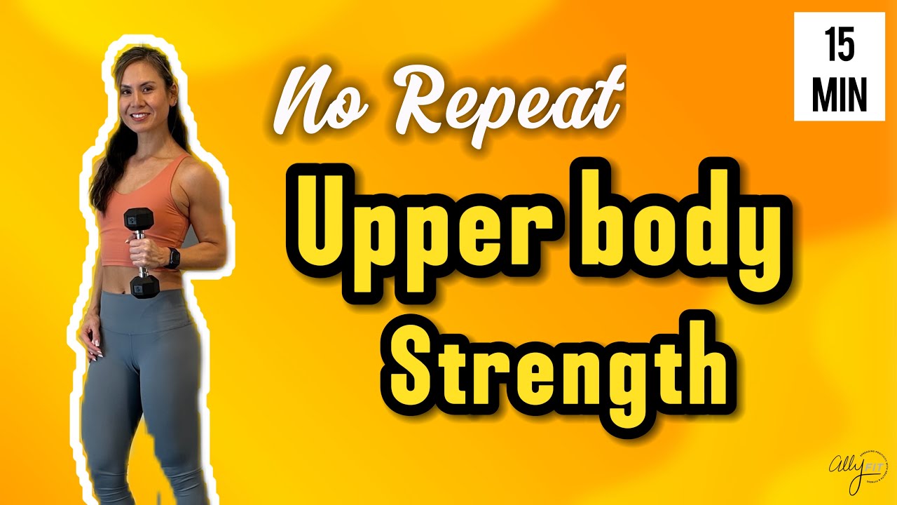15 Minute No Repeat Upper Body Strength - YouTube
