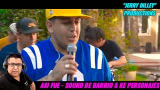 ASI FUE - SOUND DE BARRIO & KE PERSONAJES