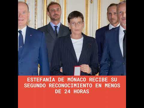Estefanía de Mónaco recibe su segundo reconocimiento en menos de 24 horas