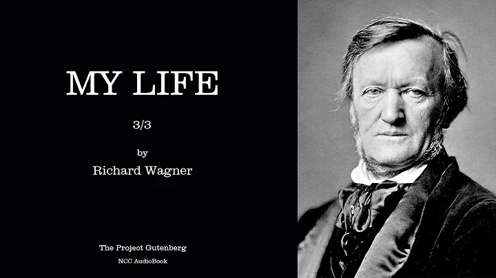 My Life — Volume 1 by Richard Wagner 3/3 | NCC Audiobook - DayDayNews