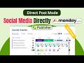 Direct Post Mode - Publisher : Schedule Social Media Posts Directly from monday.com Board