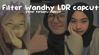 Filter wandhy LDR || filter terbaru capcut #filterwandyLDR #terbarufiltercapcutpreset #filterestetik screenshot 1