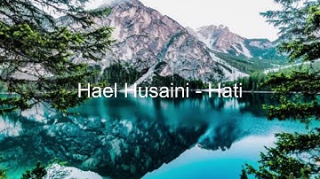 Hael Husaini - Hati (Lirik)