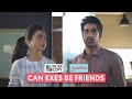 FilterCopy | Can Exes Be Friends | Ft. Keshav Sadhana & Shreya Gupto