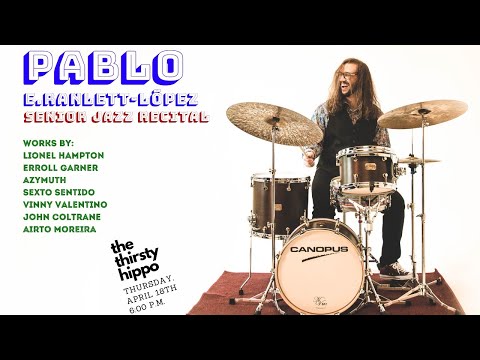 Pablo E. Ranlett-López: Senior Jazz Recital