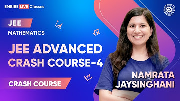 JEE advanced 2023 | Crash Course-4 | Namrata Ma