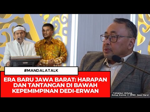 Era Baru Jawa Barat: Harapan dan Tantangan di Bawah Kepemimpinan Dedi-Erwan | #MandalaTalk