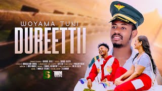 Woyema Tuni - Dureettii - New Afan oromo music Video 2025(official video)