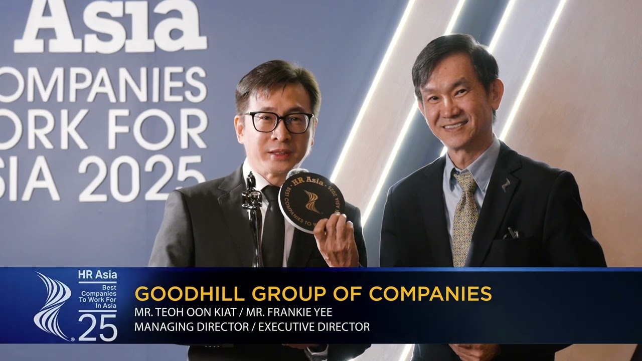 GOODHILL GROUP OF COMPANIES - 2025 Singapore HR Asia Best Companies to Work for in Asia