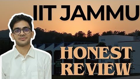 IIT Jammu College Review 2024  | Campus Tour |  Placements | Hostels | Mess | Fests #iitjammu #iit