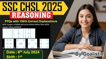 SSC CHSL Reasoning 2025 💥 8th July 2024 Shift-1 | PYQs with 100% ✔️Answers 🚀 Must Watch! | Goalistix