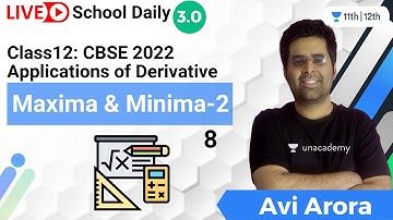Class 12 | Applications of Derivative | Maxima & Minima-2 | Math | Unacademy Class 11&12 | Avi Arora