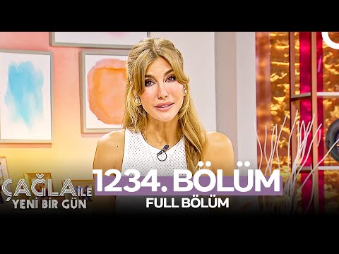 Çağla İle Yeni Bir Gün 1234. Bölüm