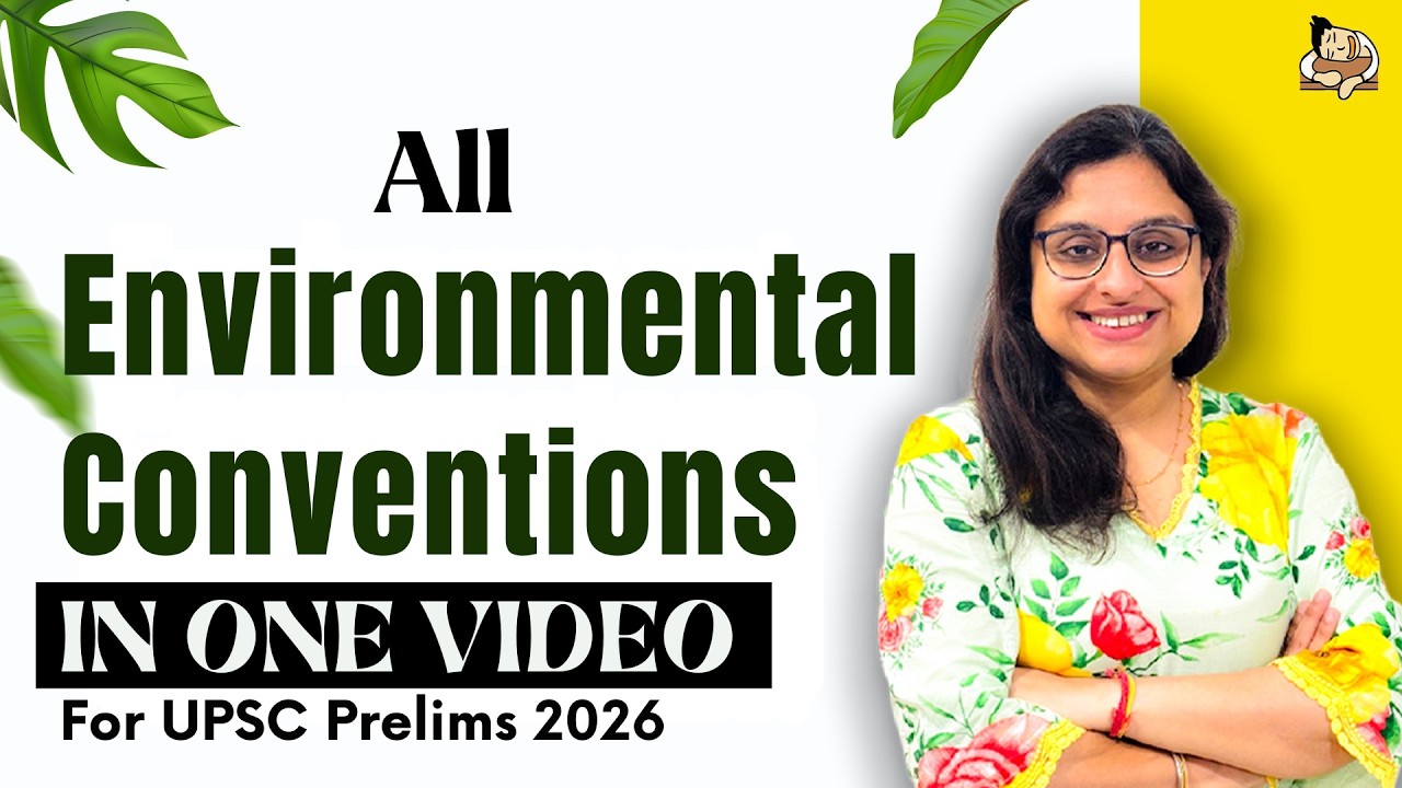 Environment & Ecology All Environmental Conventions for UPSC Prelims ...