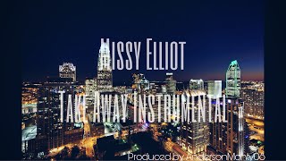 Missy Elliott-Take Away Instrumental-Remake by AndersonMonty08