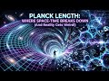 Planck Length: Where Space-Time Breaks Down (And Reality Gets Weird!)