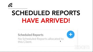 New Feature: Scheduled Reports