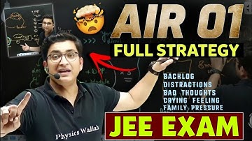 Complete Strategy for AIR 01 By Sachin Sir | JEE Exam Strategy | Distractions, Backlog|PhysicsWallah