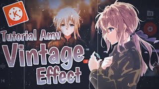 Tutorial Vintage Effect Amv Tutorial Di Android | Kinemaster