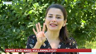 HANGİ YAĞI NASIL KULLANMALIYIZ?