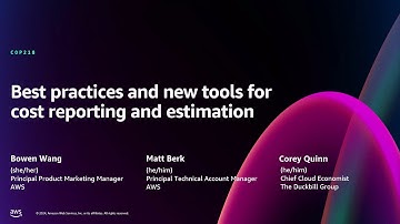 AWS re:Invent 2024 - Best practices and new tools for cost reporting and estimation (COP218)