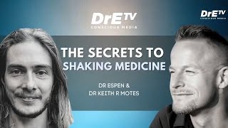 The Secrets to Shaking Medicine with Dr Keith Motes Dr E TV 2021