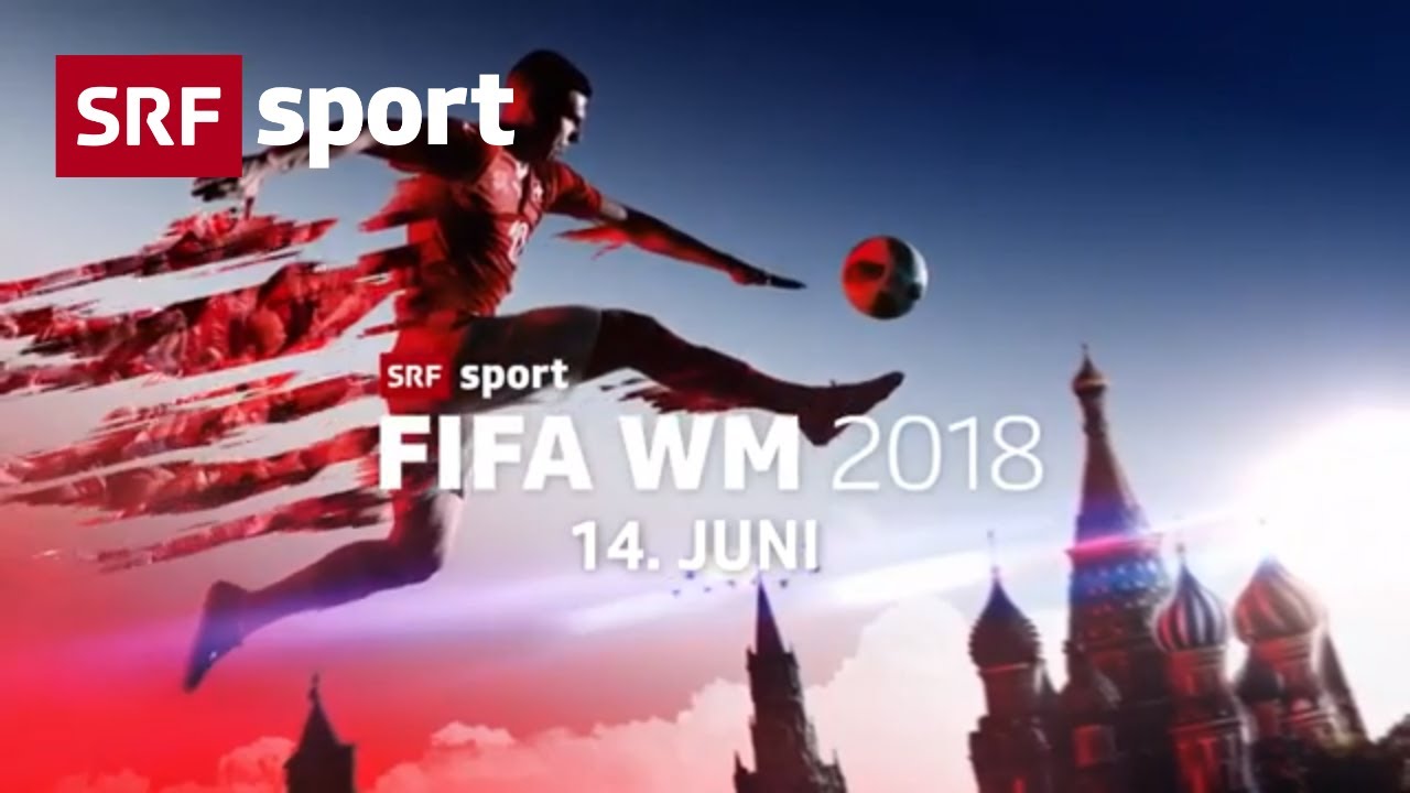 FIFA Fussball-Weltmeisterschaft 2018 auf SRF