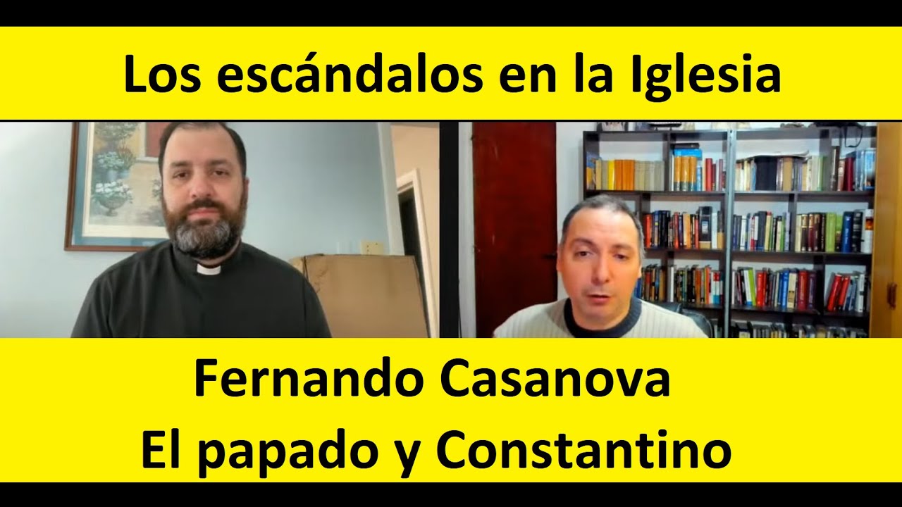 Fernando Casanova, papado y Constantino   Fundación de la iglesia católica