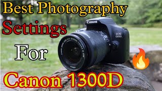 What is the best image quality setting for Canon 1300D? | Best Photography Settings for Canon 1300d screenshot 5