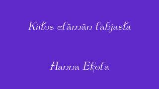 Video thumbnail of "Kiitos elämän lahjasta Hanna Ekola"