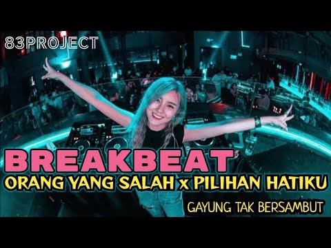 BREAKBEAT INDO FULL MELODI TERBARU DJ ORANG YANG SALAH x PILIHAN HATIKU BEST DJ MIX 2023 DJ DUGEM