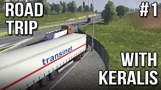 Road Trip With Keralis | Ep 1 of 3 | Euro Truck Simulator 2 Multiplayer