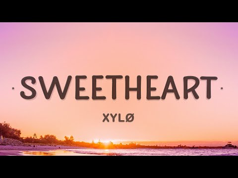 XYLØ - sweetheart (Lyrics)