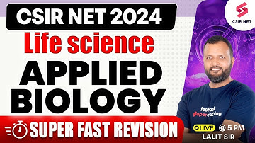 CSIR NET 2024 | Life Science | Applied Biology | Super Fast Revision | By Dr. Lalit Pal Sir