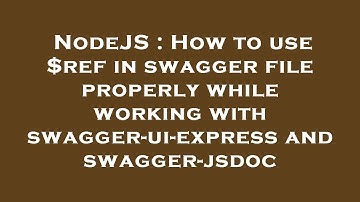 NodeJS : How to use $ref in swagger file properly while working with swagger-ui-express and swagger-