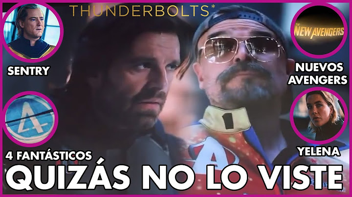 THUNDERBOLTS: 34 Cosas que NO Viste de la Película ¡Curiosidades Sentry, 4 Fantasticos, Avengers!