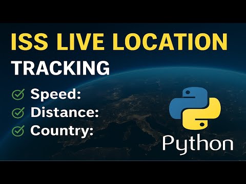 ISS Live Location Tracking with Speed, Distance & Country | Python Programming