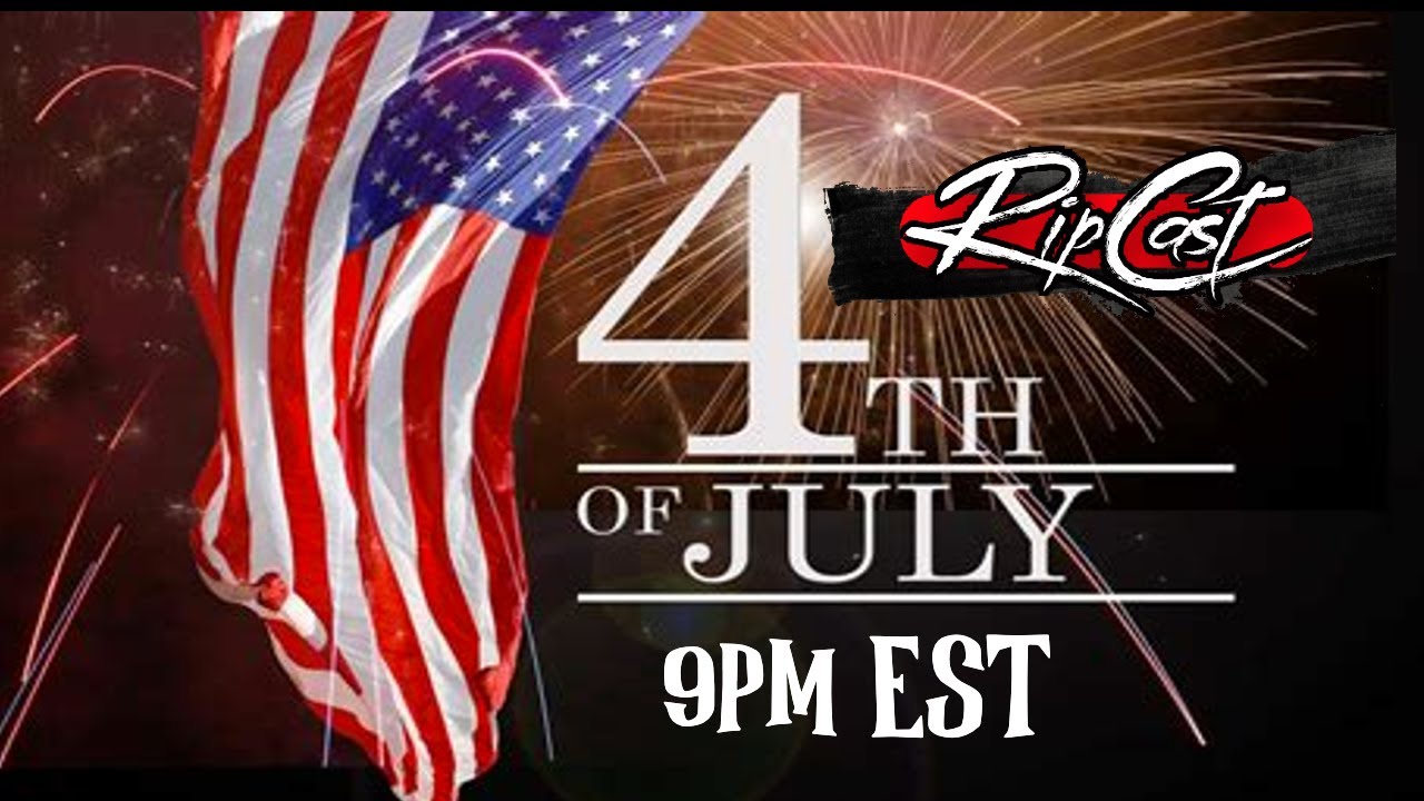 The Ripcast RipCast 4th of July Special - YouTube