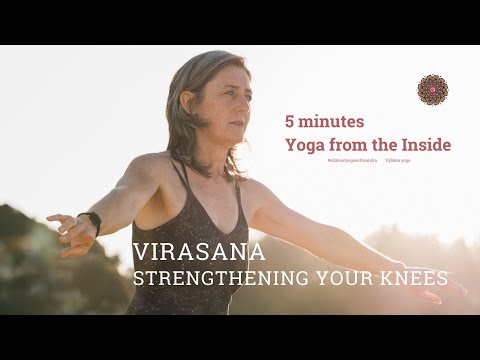 Virasana - Strengthening your Knees - 5 minutes Yoga from the Inside