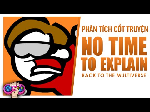 Phân tích cốt truyện: NO TIME TO EXPLAIN | Story Explained | PTG