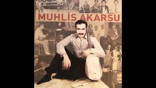 Muhlis Akarsu - Vay Gözünü Sevdigimin Dünyasi