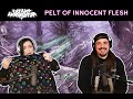 Infant Annihilator - Pelt of Innocent Flesh (Reaction)
