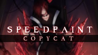【 Speedpaint 】『Copycat』